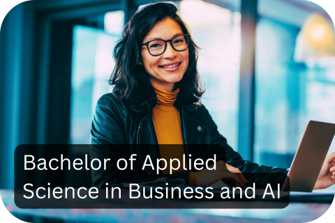 Bachelor of Applied Science in Business and AI Bachelor of Applied Science in Business and AI