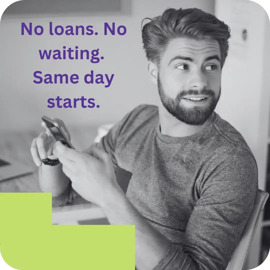 Copy of no loans no waiting same day starts