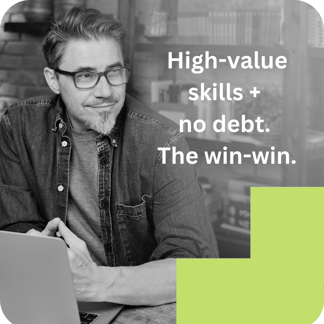 High-value skills + no debt. The win-win.